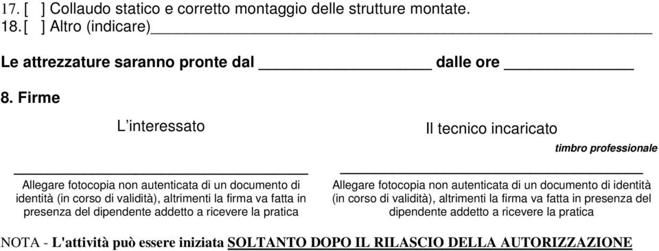 Firme L interessato Il tecnico incaricato timbro professionale identità (in corso di validità),