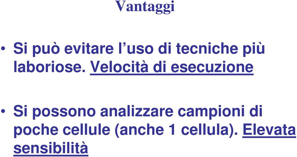 Velocità di esecuzione Si possono