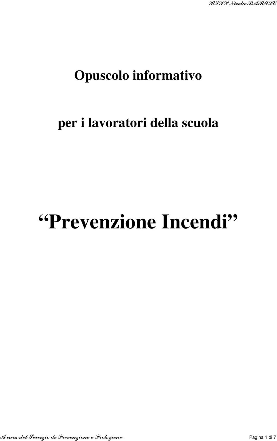 Prevenzione Incendi A cura del