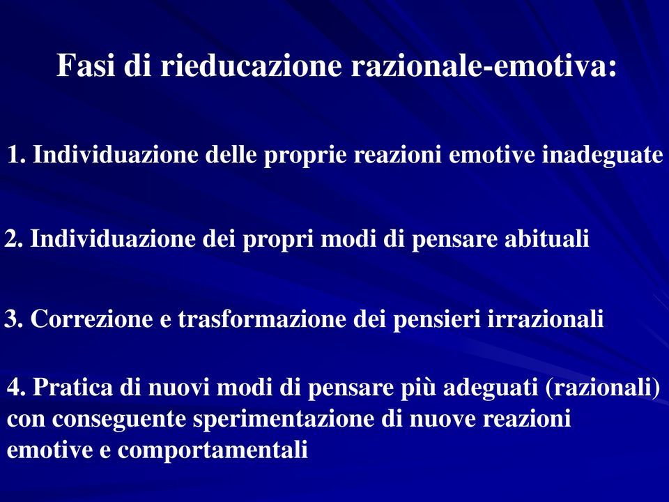 Individuazione dei propri modi di pensare abituali 3.