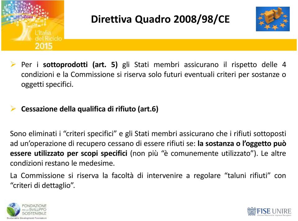 Cessazione della qualifica di rifiuto(art.