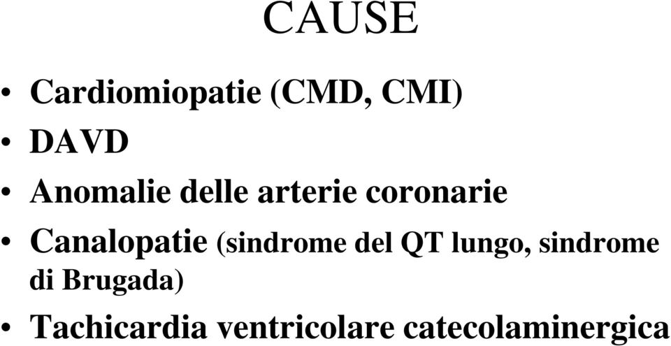 Canalopatie (sindrome del QT lungo,