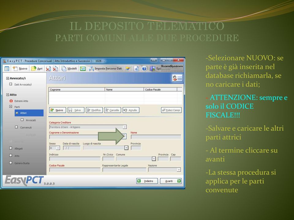 ATTENZIONE: sempre e solo il CODICE FISCALE!