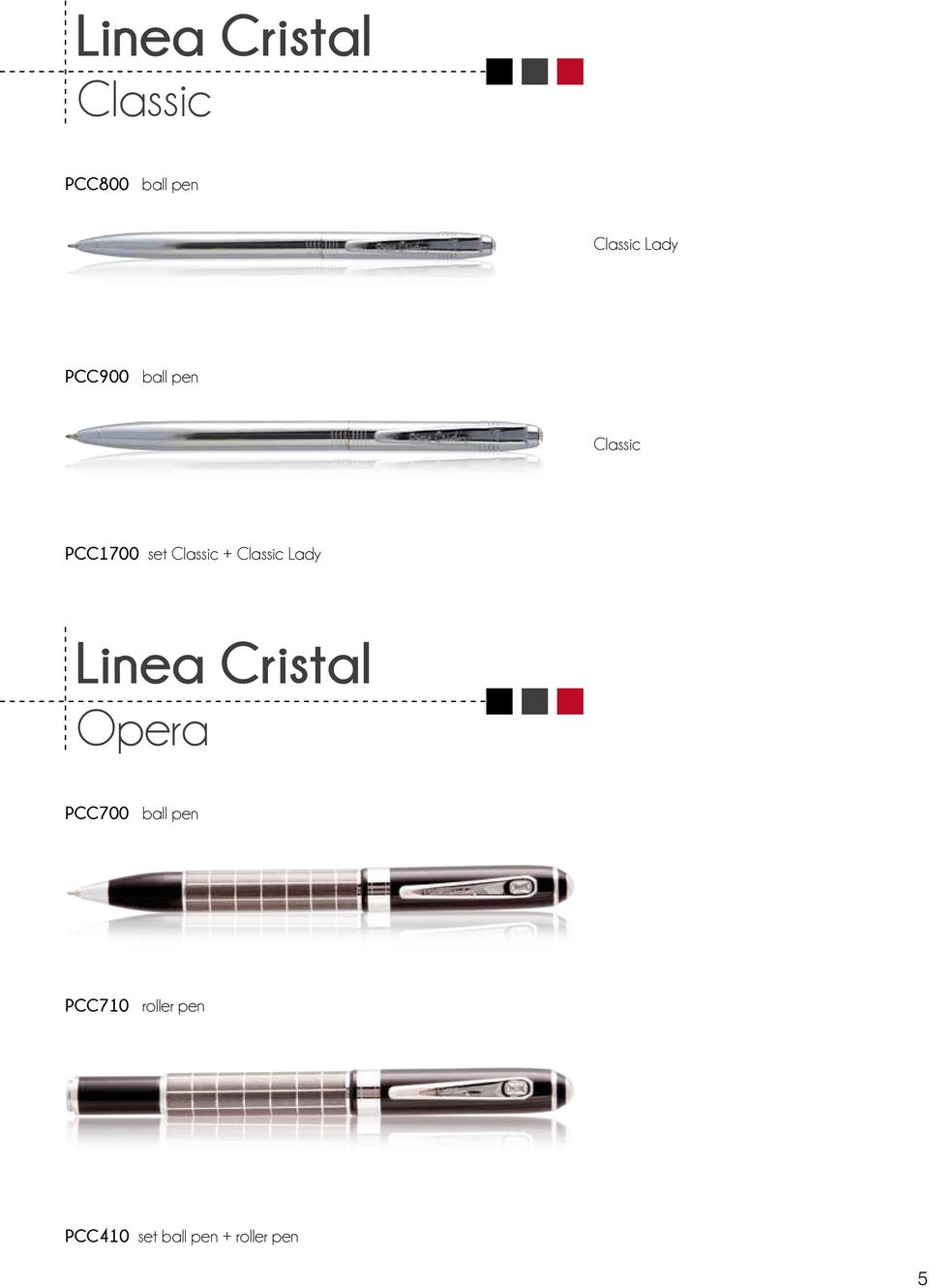 + Classic Lady Linea Cristal Opera PCC700 ball