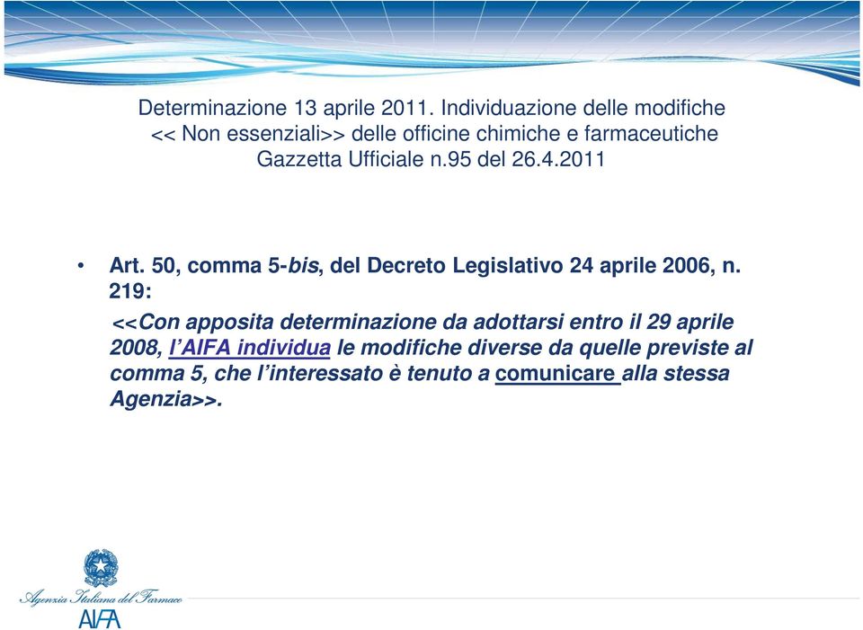 4.2011 Art. 50, comma 5-bis, del Decreto Legislativo 24 aprile 2006, n.