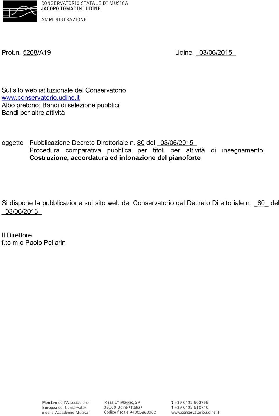 80 del _03/06/2015_ Procedura comparativa pubblica per titoli per attività di insegnamento: Costruzione, accordatura ed