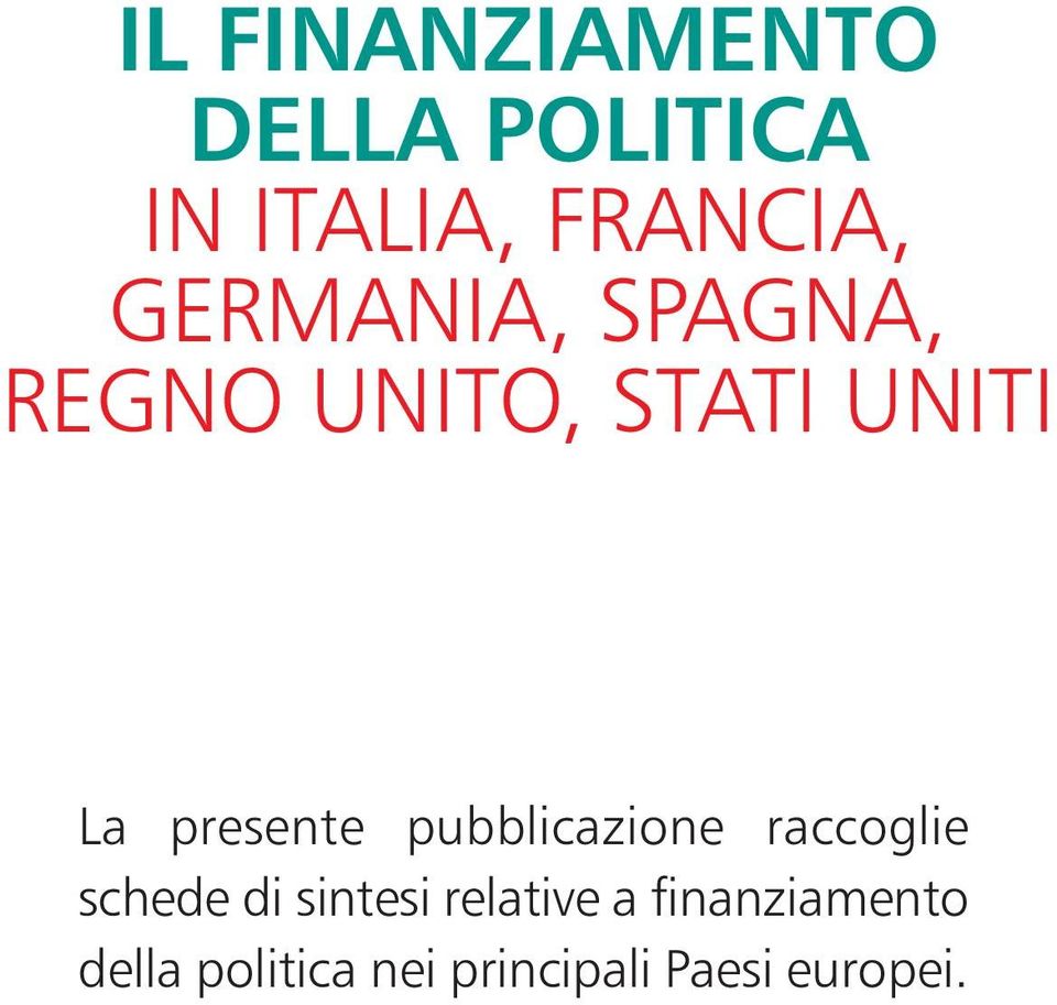 pubblicazione raccoglie schede di sintesi relative a