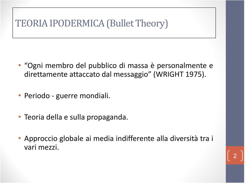 1975). Periodo - guerre mondiali. Teoria della e sulla propaganda.