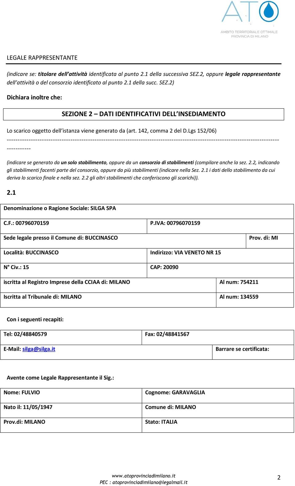 Lgs 152/06) ---------------------------------------------------------------------------------------------------------------------------- ----------- (indicare se generato da un solo stabilimento,