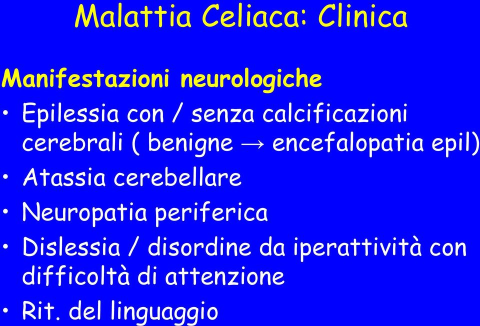 Atassia cerebellare Neuropatia periferica Dislessia /
