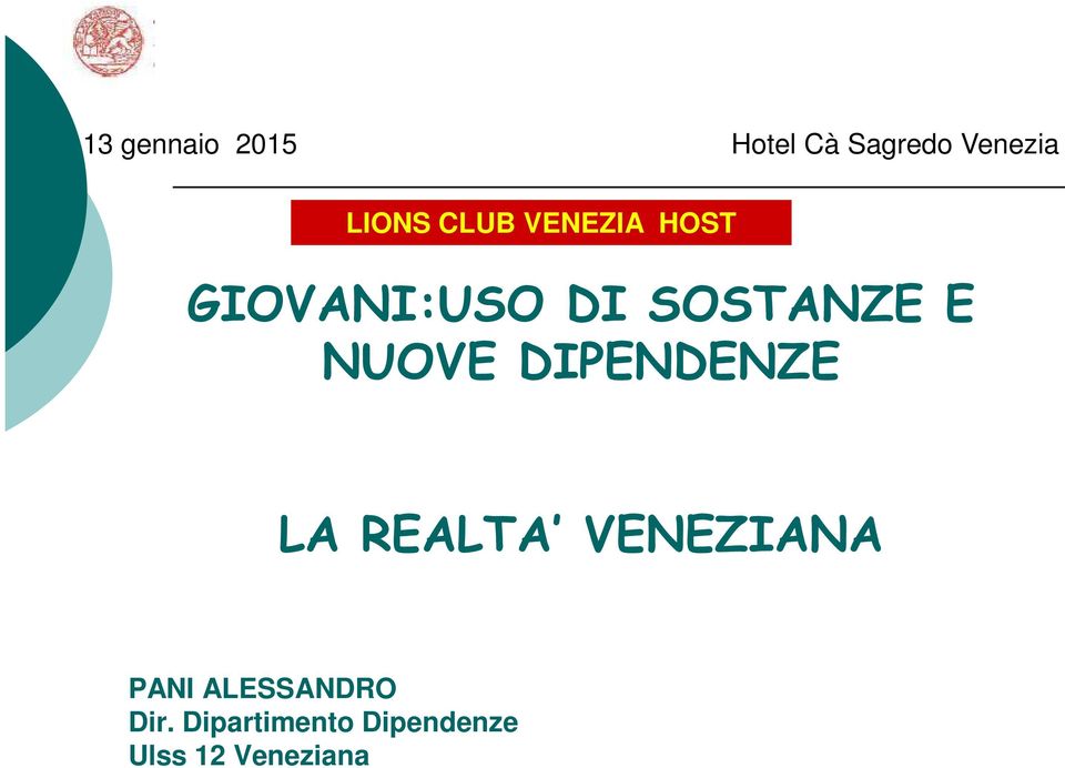 NUOVE DIPENDENZE LA REALTA VENEZIANA PANI