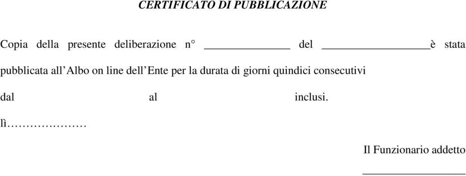 line dell Ente per la durata di giorni quindici