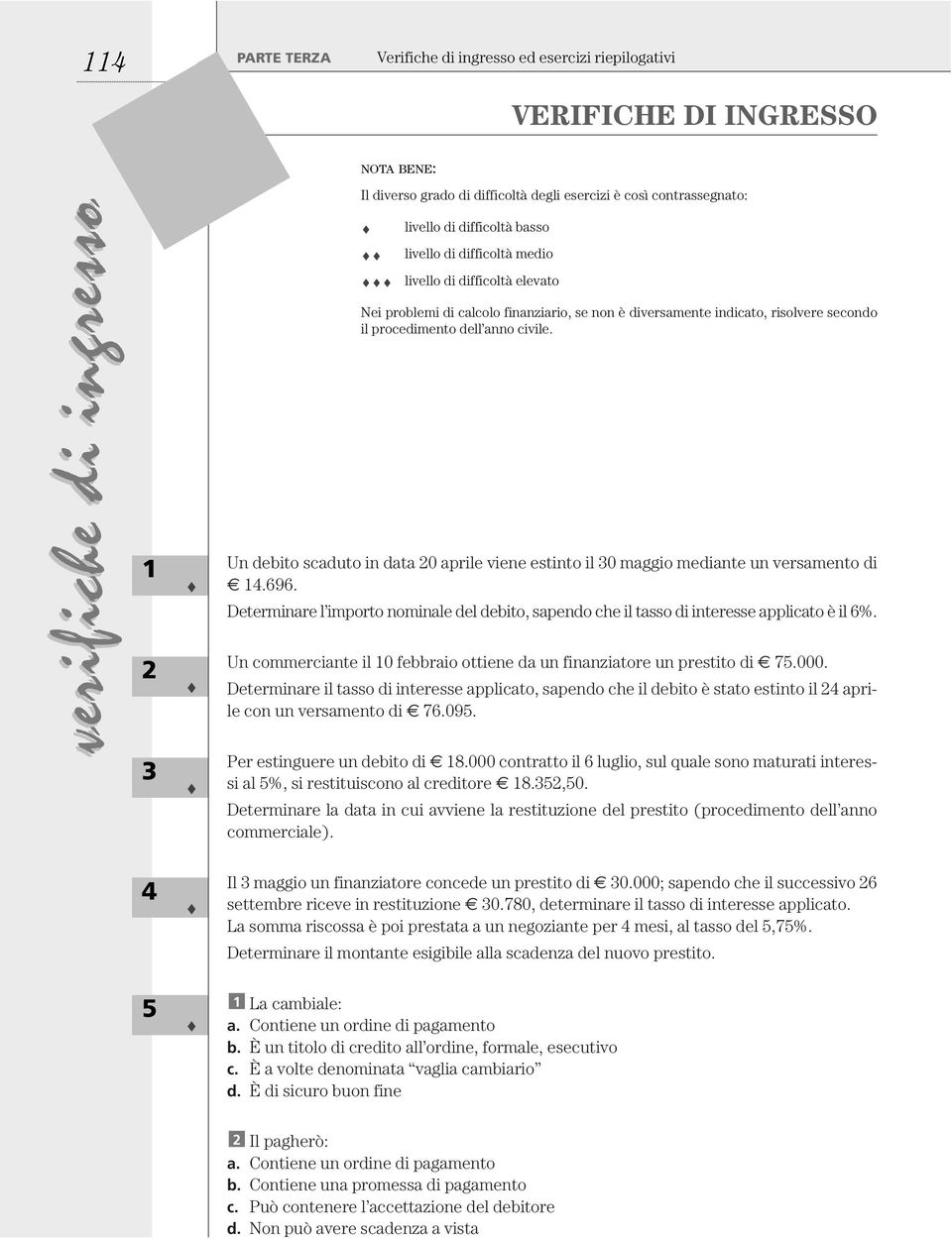 Un debito scaduto in data 20 aprile viene estinto il 30 maggio mediante un versamento di 14.696. Determinare l importo nominale del debito, sapendo che il tasso di interesse applicato è il 6%.