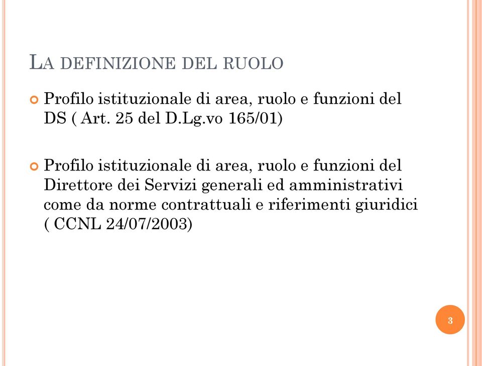 vo 165/01) Profilo istituzionale di area, ruolo e funzioni del