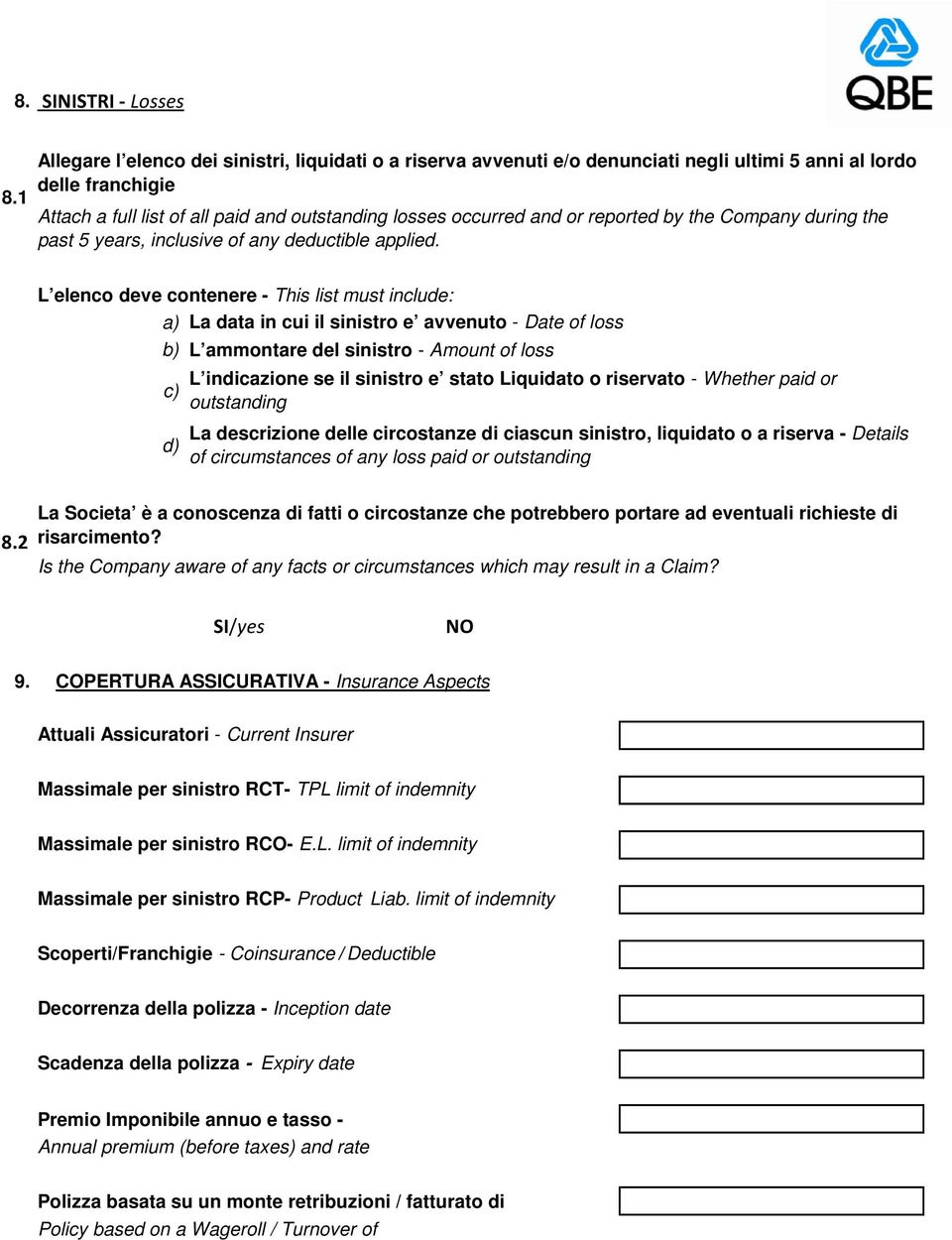 reported by the Company during the past 5 years, inclusive of any deductible applied.