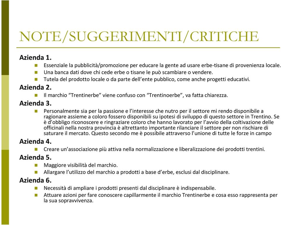 Il marchio Trentinerbe viene confuso con Trentinoerbe, va fatta chiarezza. Azienda 3.