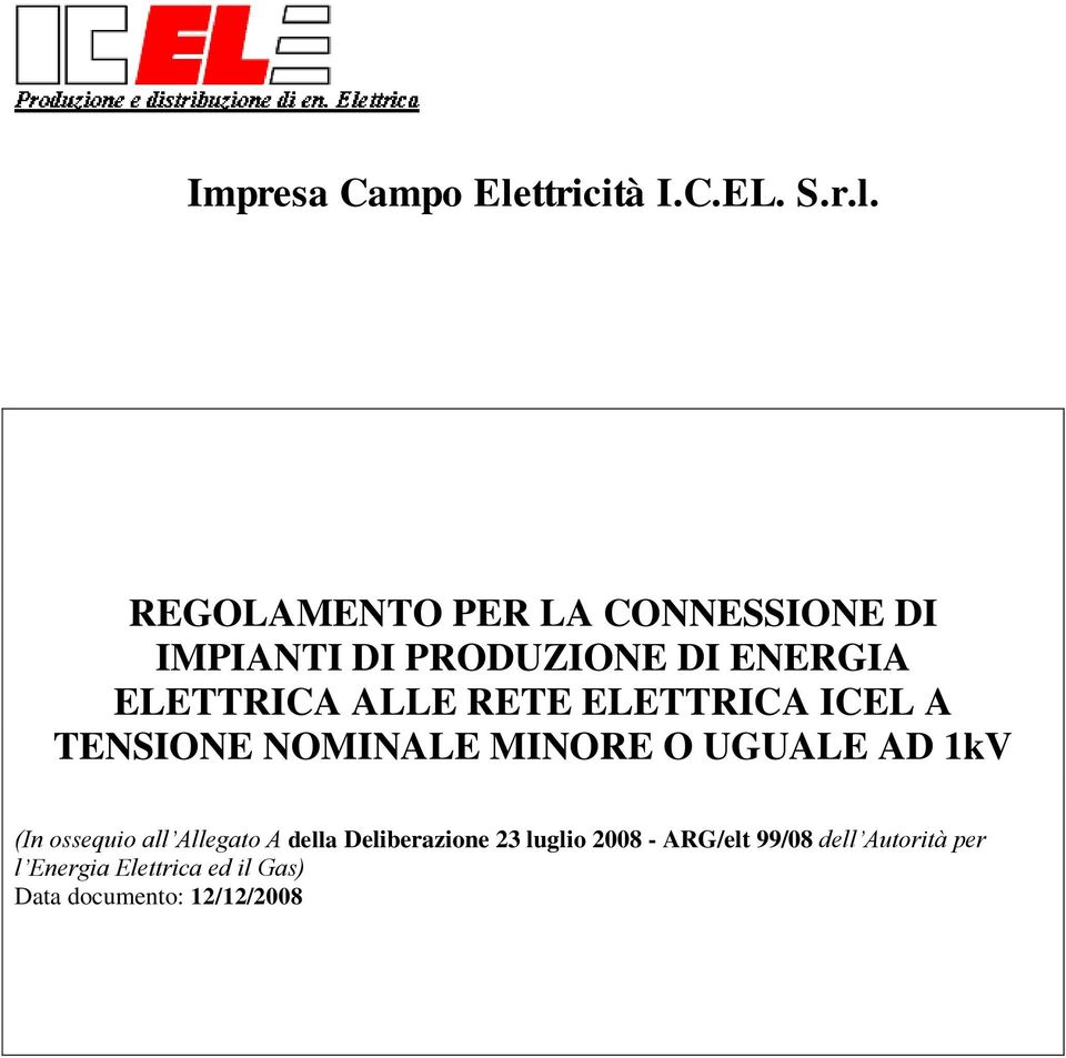 REGOLAMENTO PER LA CONNESSIONE DI IMPIANTI DI PRODUZIONE DI ENERGIA ELETTRICA ALLE