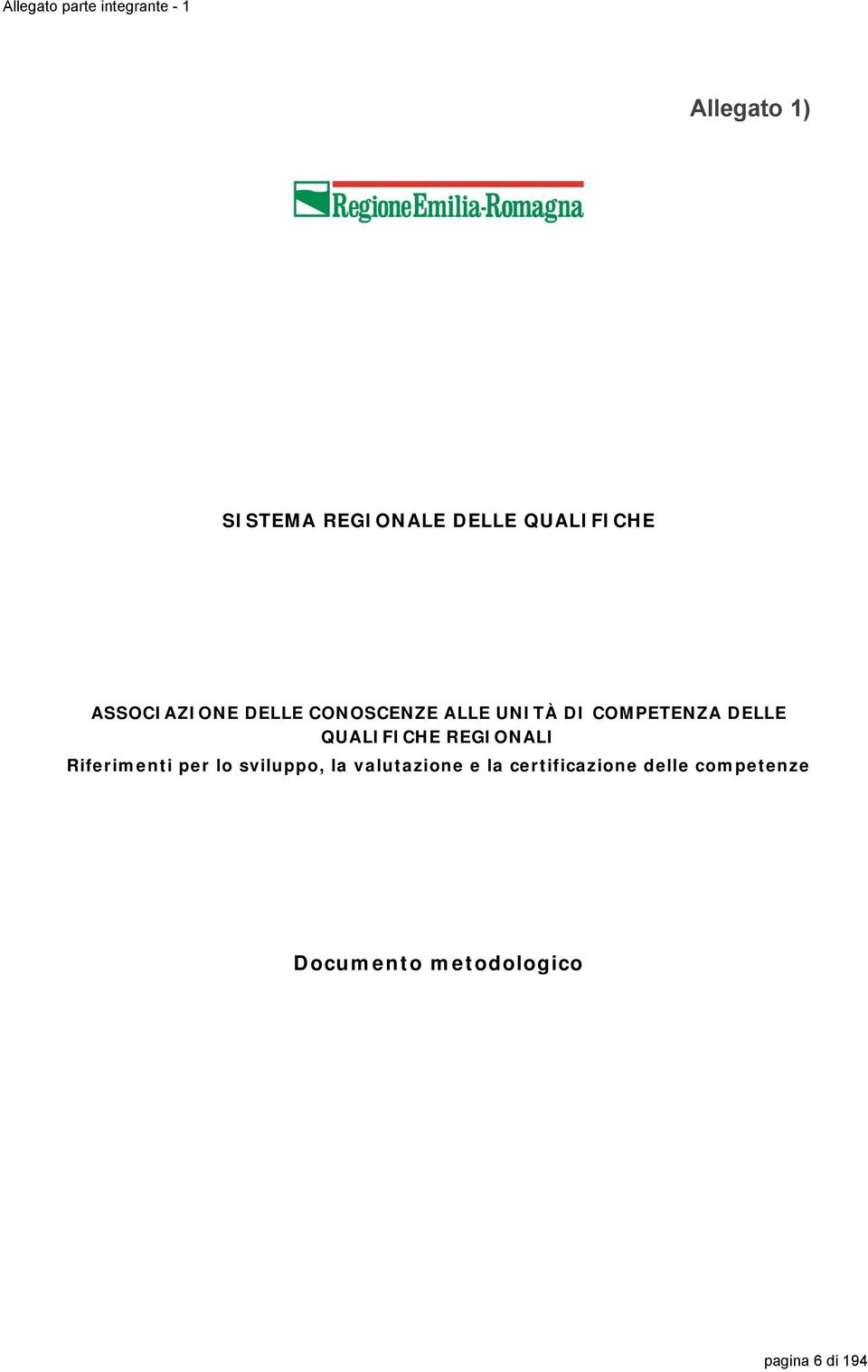 DELLE QUALIFICHE REGIONALI Riferimenti per lo sviluppo, la