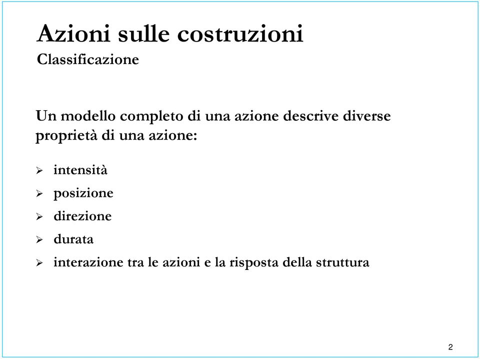 una azione: intensità posizione direzione durata