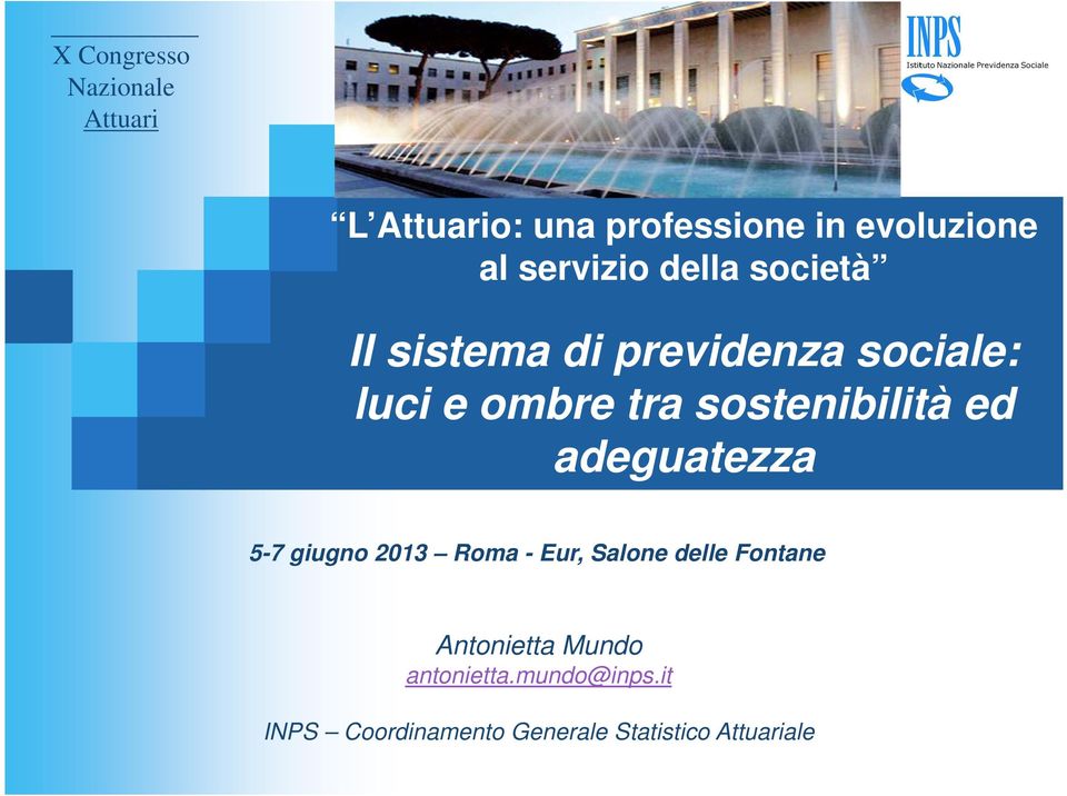 sostenibilità ed adeguatezza 5-7 giugno 2013 Roma - Eur, Salone delle Fontane