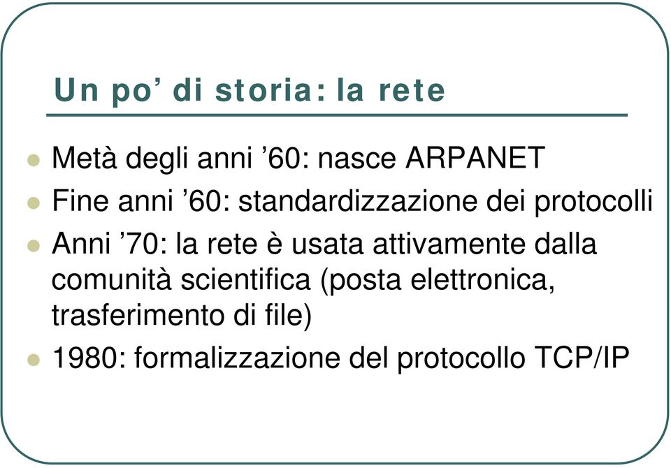 usata attivamente dalla comunità scientifica (posta