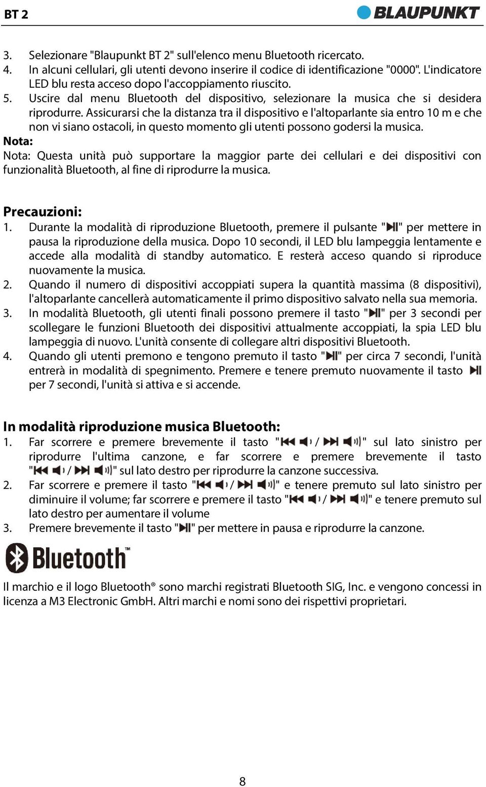 Assicurarsi che la distanza tra il dispositivo e l'altoparlante sia entro 10 m e che non vi siano ostacoli, in questo momento gli utenti possono godersi la musica.