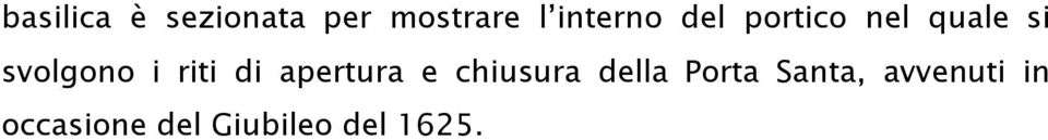 i riti di apertura e chiusura della Porta