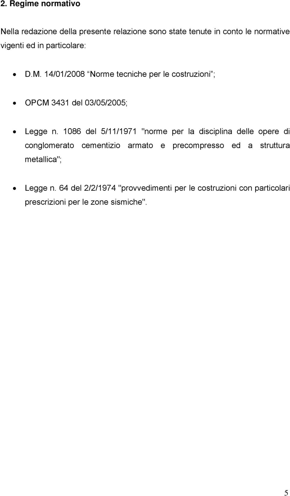 1086 del 5/11/1971 "norme per la disciplina delle opere di conglomerato cementizio armato e precompresso ed a