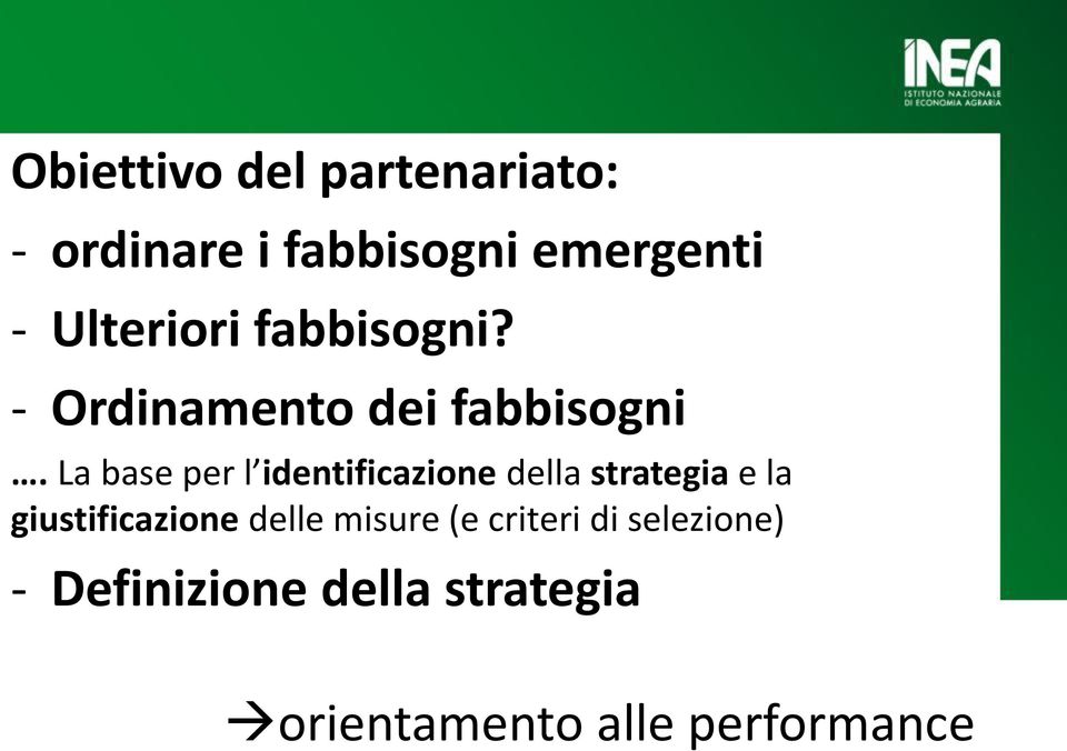 La base per l identificazione della strategia e la giustificazione