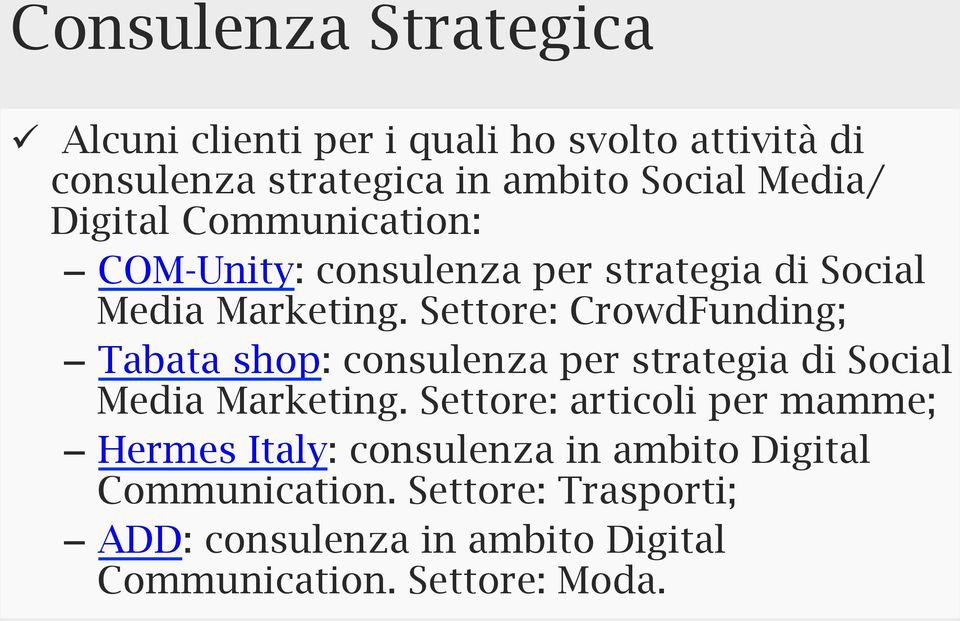 Settore: CrowdFunding; Tabata shop: consulenza per strategia di Social Media Marketing.