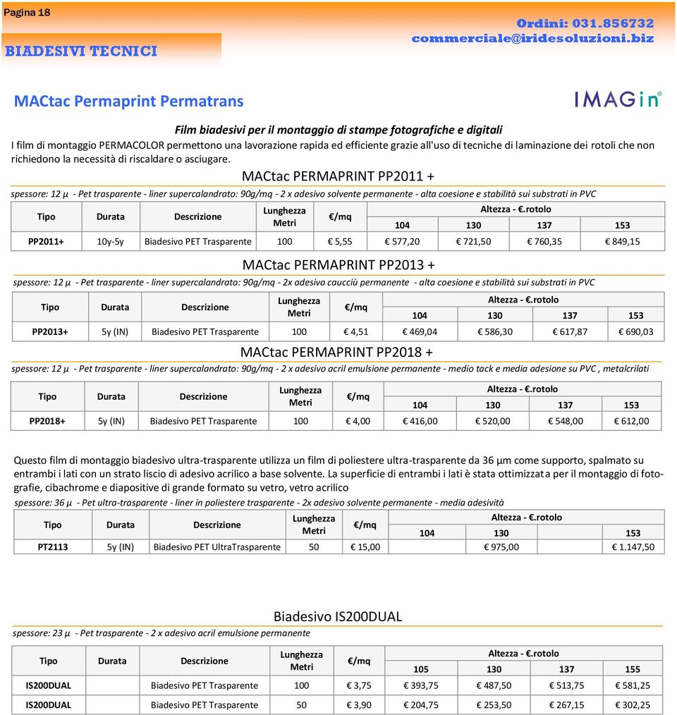 tecniche di laminazione dei rotoli che non richiedono la necessità di riscaldare o asciugare.