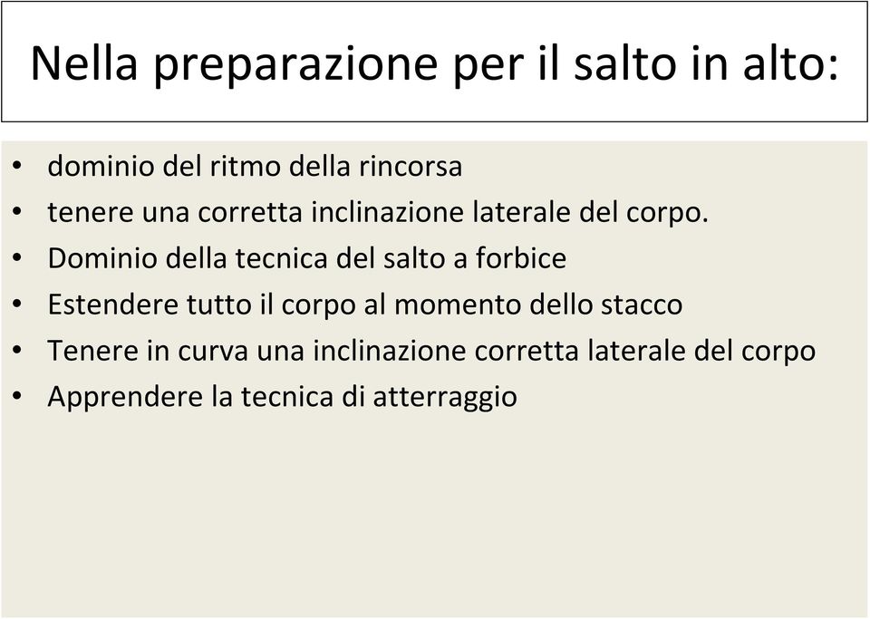 Dominio della tecnica del salto a forbice Estendere tutto il corpo al momento