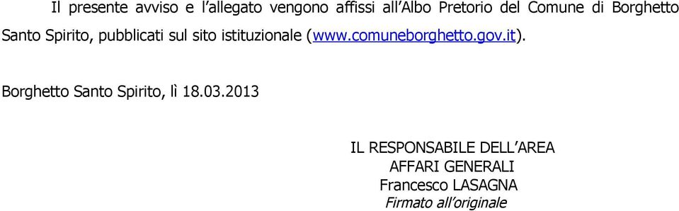 (www.comuneborghetto.gov.it). Borghetto Santo Spirito, lì 18.03.