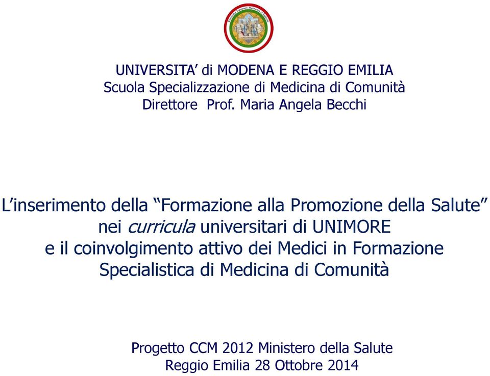curricula universitari di UNIMORE e il coinvolgimento attivo dei Medici in Formazione