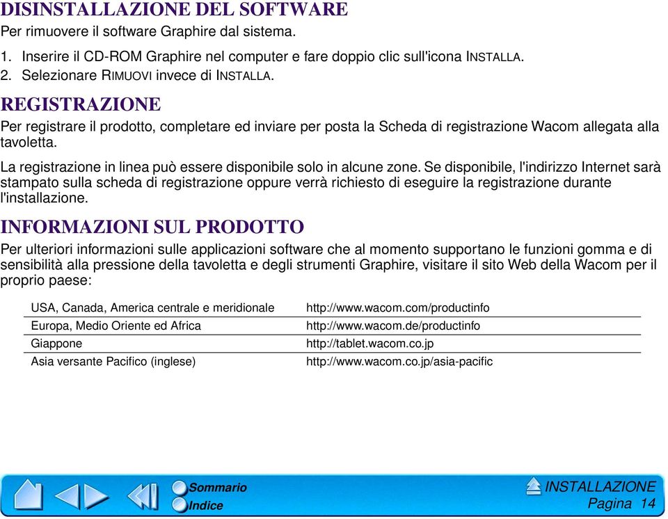 La registrazione in linea può essere disponibile solo in alcune zone.