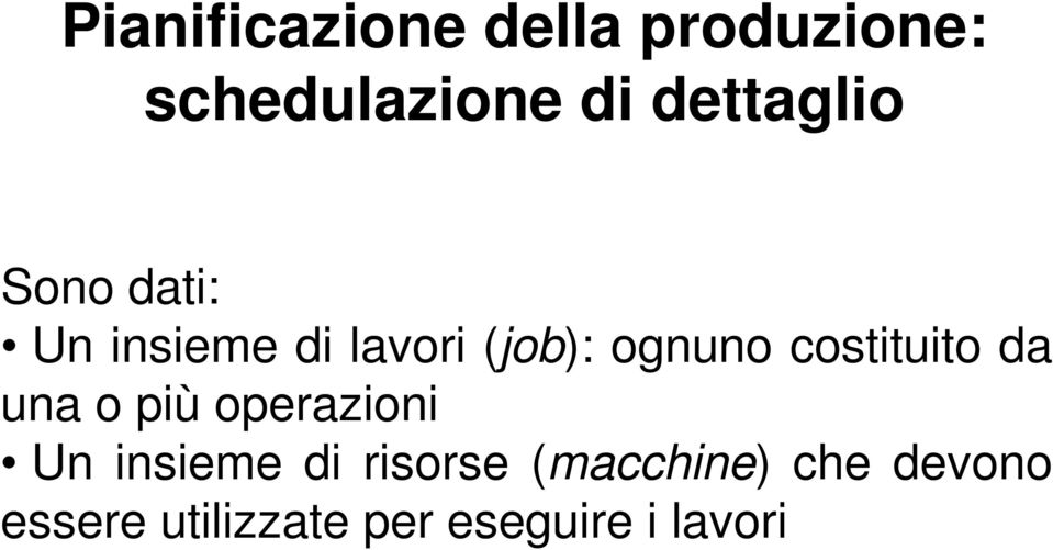 ognuno costtuto da una o pù operazon Un nseme d