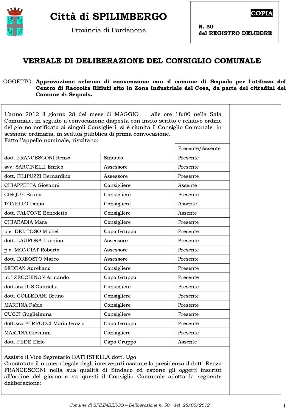 Zona Industriale del Cosa, da parte dei cittadini del Comune di Sequals.