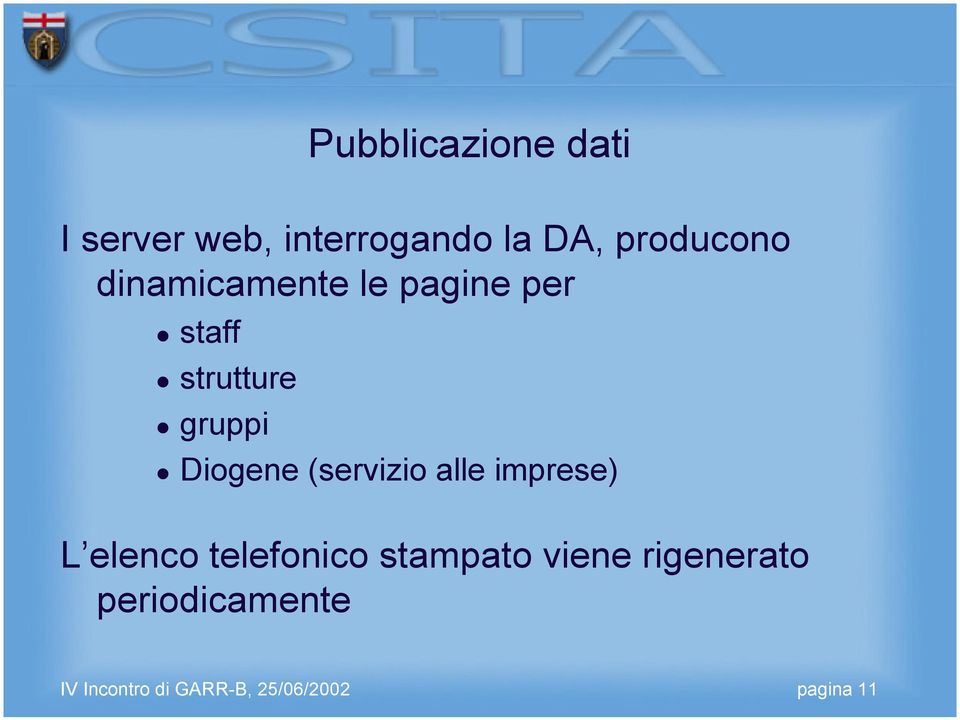 gruppi Diogene (servizio alle imprese) L elenco