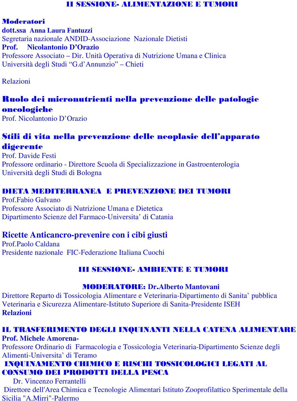Nicolantonio D Orazio Stili di vita nella prevenzione delle neoplasie dell apparato digerente Prof.