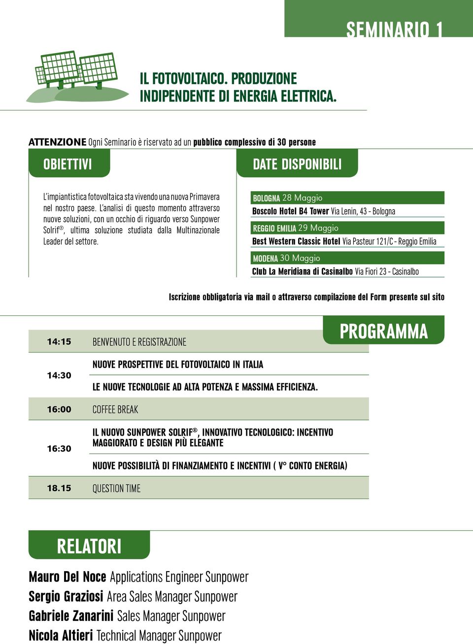 L analisi di questo momento attraverso nuove soluzioni, con un occhio di riguardo verso Sunpower Solrif, ultima soluzione studiata dalla Multinazionale Leader del settore.