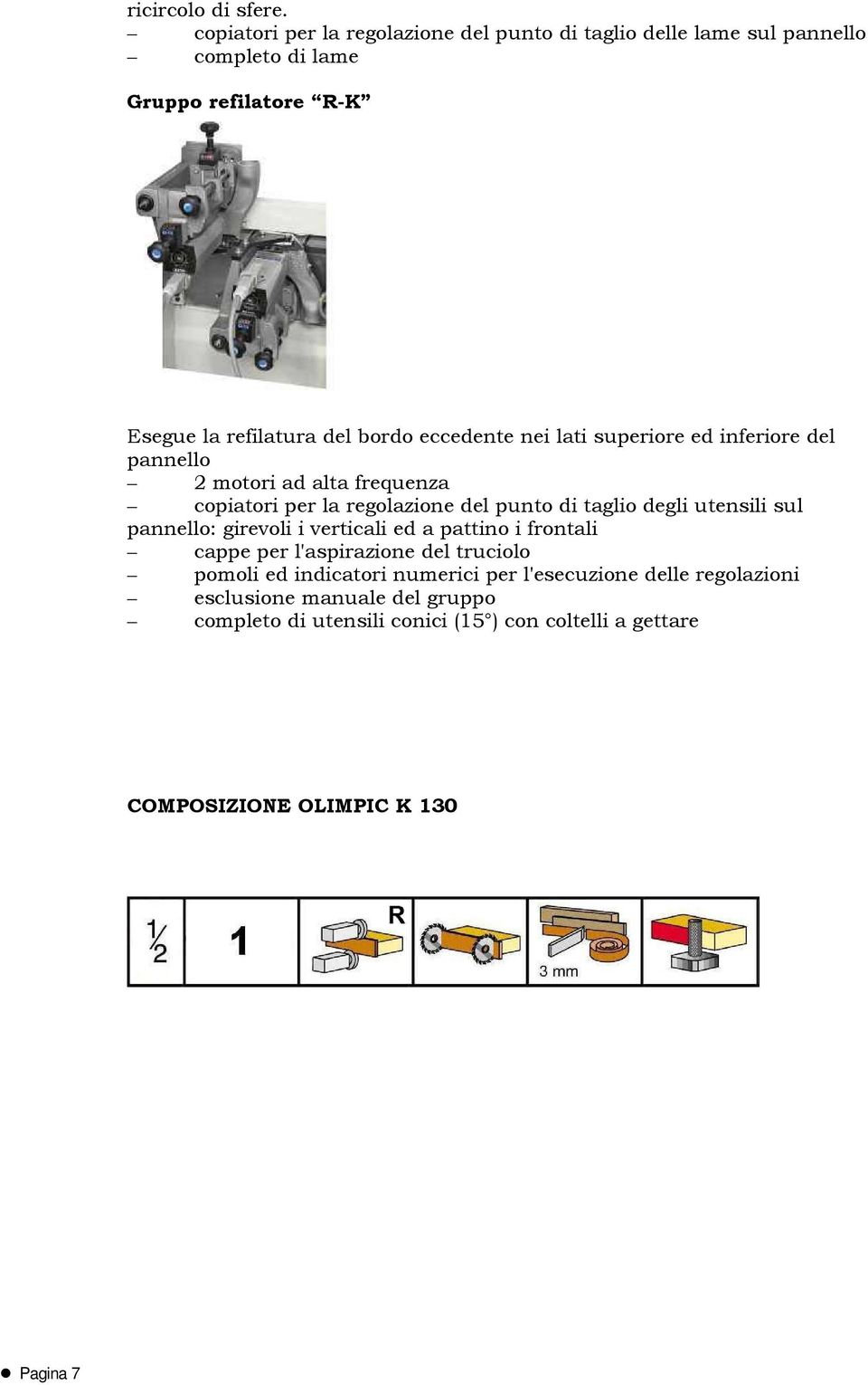 eccedente nei lati superiore ed inferiore del pannello 2 motori ad alta frequenza copiatori per la regolazione del punto di taglio degli utensili