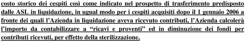 Azienda in liquidazione aveva ricevuto contributi, l Azienda calcolerà l importo da contabilizzare a