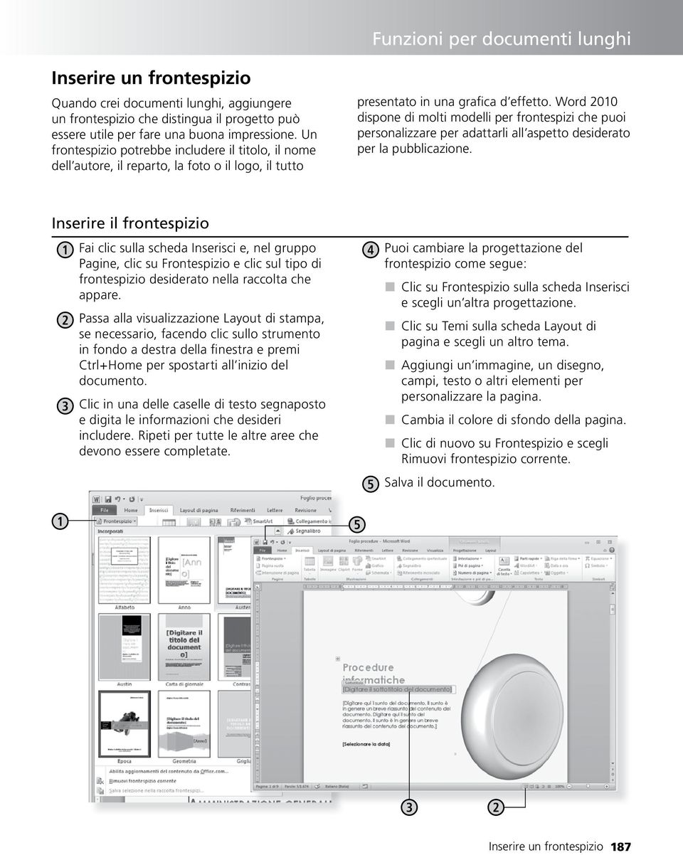 Word 00 dispone di molti modelli per frontespizi che puoi personalizzare per adattarli all aspetto desiderato per la pubblicazione.