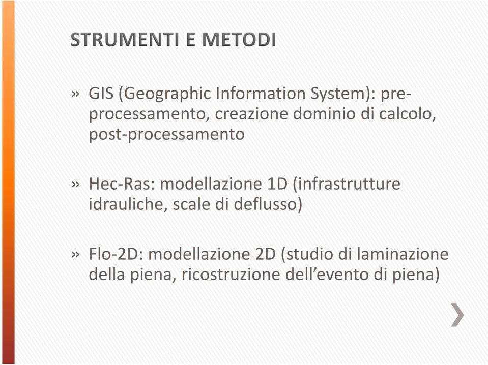 (infrastrutture idrauliche, scale di deflusso)» Flo-2D: modellazione