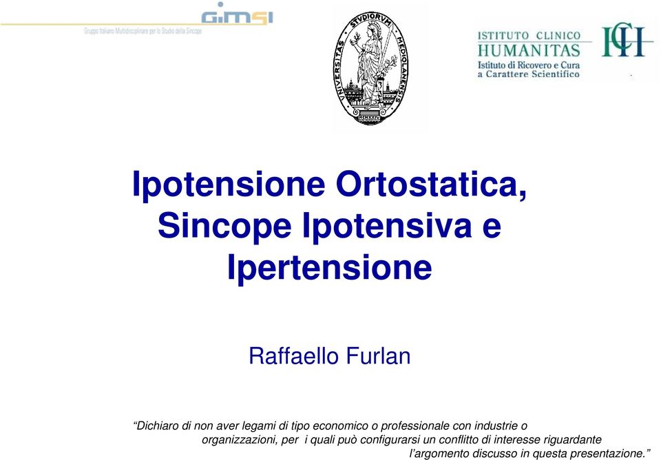 con industrie o organizzazioni, per i quali può configurarsi un