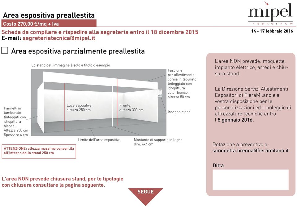 espositiva Fronte, Fascione per allestimento corsia in taburato tinteggiato con color bianco, altezza 50 cm Insegna stand Montante di supporto in legno dim.