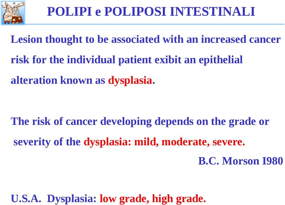 dysplasia.