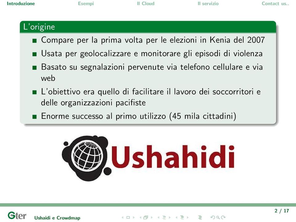 telefono cellulare e via web L obiettivo era quello di facilitare il lavoro dei