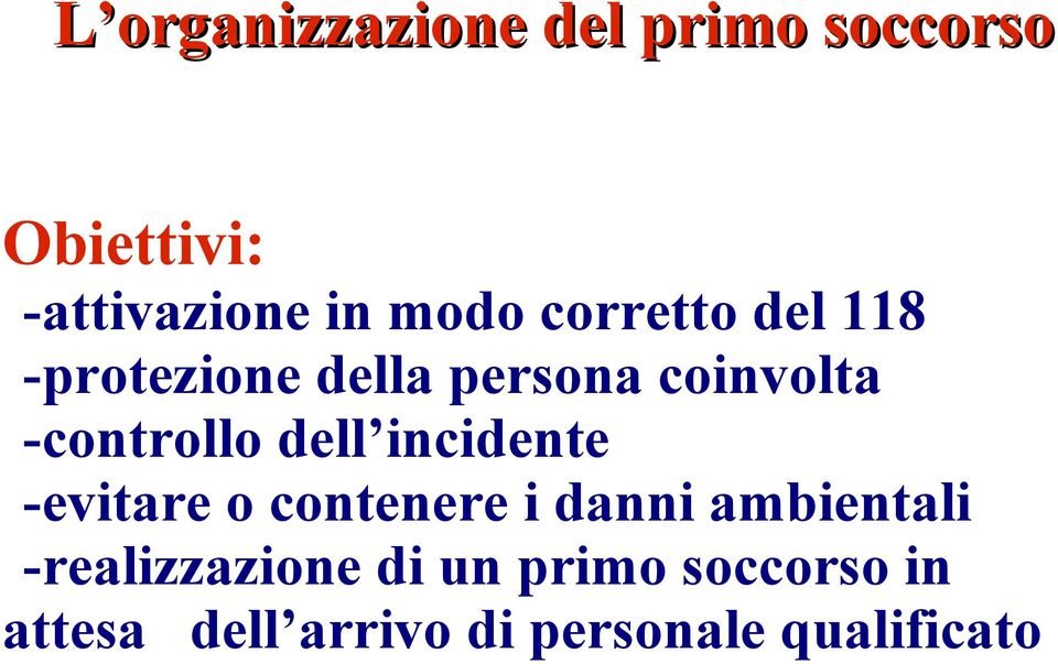 dell incidente -evitare o contenere i danni ambientali