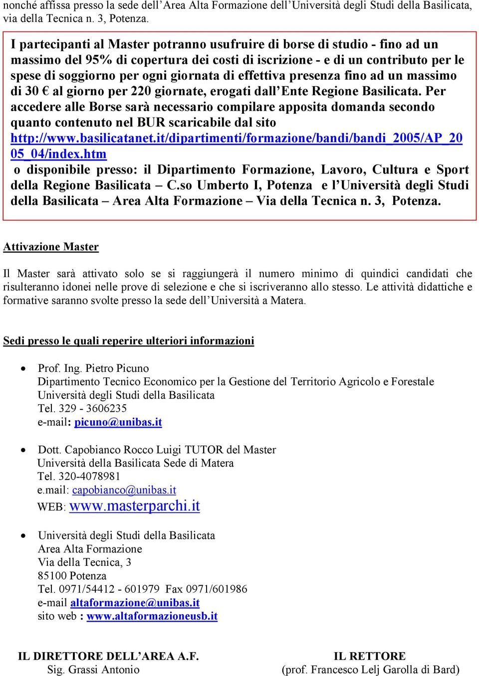 effettiva presenza fino ad un massimo di 30 al giorno per 220 giornate, erogati dall Ente Regione Basilicata.